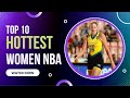 Top 10 Hottest Women NBA Players in the Basketball History II US Women NBA Players