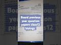 Board previous year question papers class12 biology