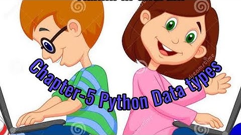 12th CS Chapter-5/Python Data types/Kanini in dharani