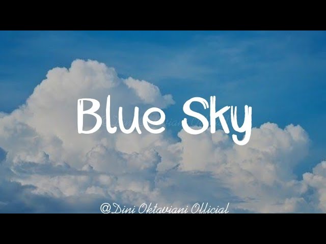 🎶 Backsound Aesthetic | No Copyright - Blue Sky | Dini Oktaviani Official class=