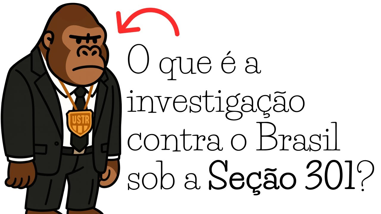 Investigação contra o Brasil sob a Seção 301 explicada com bananas (O ...
