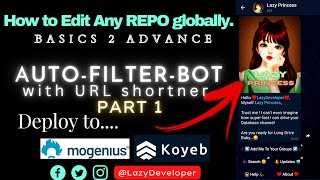Part 1 [#EDIT ANY REPO]🔥 How To edit any BOT REPO ? Deploy Auto filter BOT with url shortner