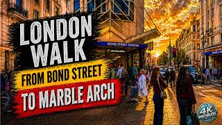 London 4K Walk | Bond Street to Marble Arch | Central London Walking Tour