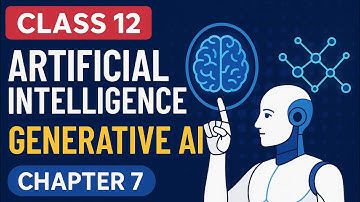 Class 12 Artificial Intelligence | Chapter 7 Generative AI