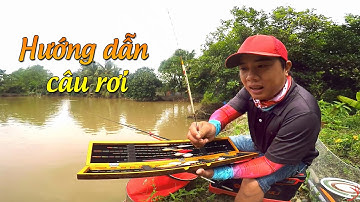 FISHING . CHIA SẺ KỸ THUẬT CÂU RƠI HIỆU QUẢ.