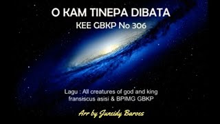O KAM TINEPA DIBATA ( KEE GBKP N0 306 ) INSTRUMENTALIA