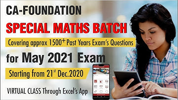 CA-FOUNDATION Special Maths Batch For May 2021 Exam By Er. Saurabh Agrawal