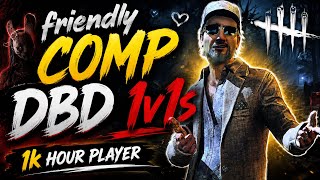 friendly COMP DBD 1v1s [1k hour player]