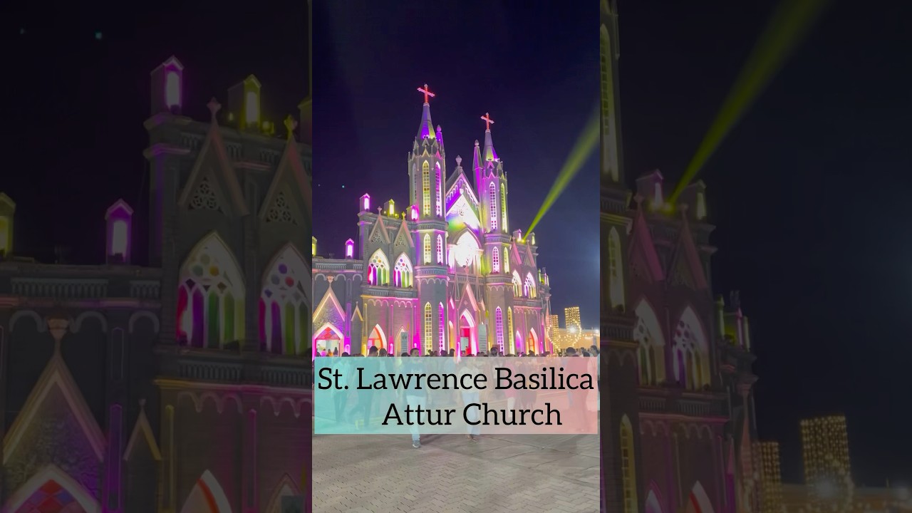 St. Lawrence Basilica | Attur Church 