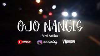 Ojo Nangis - Vivi Artika || STORY WA
