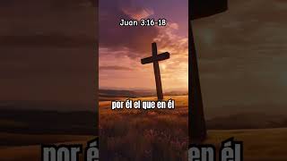 Juan 3:16-18. Versículos de la biblia#jesus #amor #mensaje