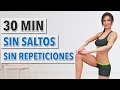 30 MIN CUERPO COMPLETO SIN SALTOS, SIN REPETICIONES - ENTRENAMIENTO EN CASA