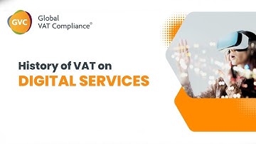 VAT on Digital Services - A Historic Perspective