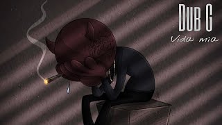 Dub G - Vida Mía