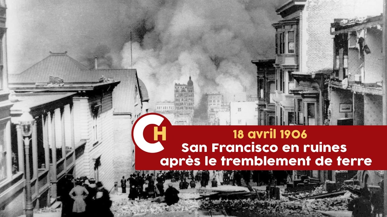 Tremblement de terre San Francisco 1906 - YouTube