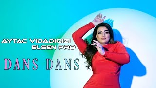 Aytac Vidadiqizi & Elsen Pro - Dans Dans 2023 ( Official Clip ) Resimi