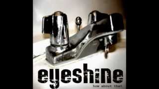 Miniatura de vídeo de "Eyeshine - In My Eye"