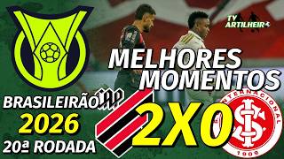 [Série A '26] 20ª Rodada | Athletico/PR 2 X 0 Internacional/RS | Melhores Momentos | TV ARTILHEIRO