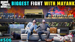 BIGGEST FIGHT WITH MAYANK | GTA V GAMEPLAY | #506 GTA 5