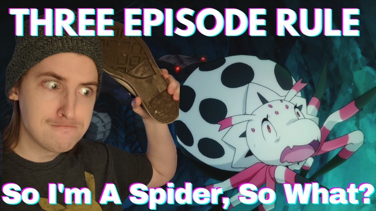 Three Episode Rule So I'm A Spider, So What? (Review)