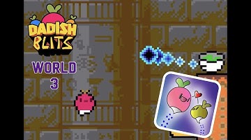 Dadish Blitz! - World 3 Complete Walkthrough ( All Stars ) ( No Damge )
