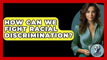 How Can We Fight Racial Discrimination? - Philosophy Beyond