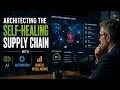 Architecting the Self-Healing Supply Chain with AI, Automation & Digital Intelligence | Uplatz