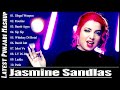 Best of jasmine sandlas  jasmine sandlas  best songs playlist 2023  folkboliyan