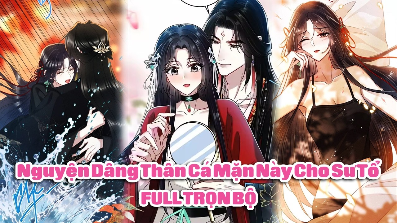 Nguyện Dâng Thân Cá Mặn Này Cho Sư Tổ - FULL HẾT | Sun-Hi Review