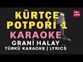 Kürtçe Potpori 1 Zırave Gerden Zerre Nazamine Karaoke Altyapısı Ve Sözleriyle Lyrics 