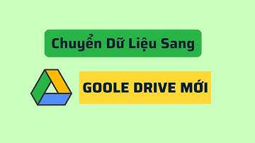 Cách Chuyển Dữ Liệu Sang Google Drive Mới 2020| Mẹo dùng google drive