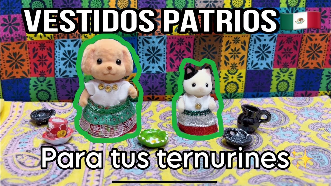 VESTIDOS PATRIOS 🇲🇽 PARA TU TERNURIN | SYLVANIAN | CALICO CRITTER | VESTIDO MEXICANO