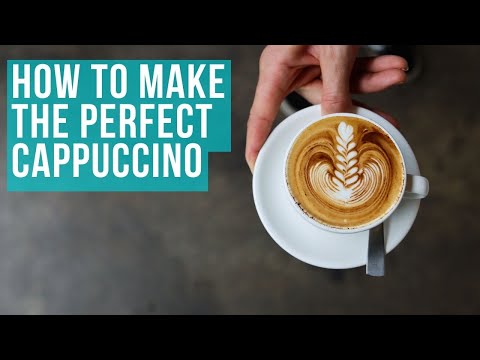 How to make the Perfect Cappuccino