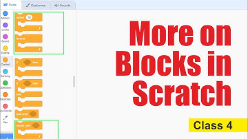 More on Blocks in Scratch | Computer Class 4