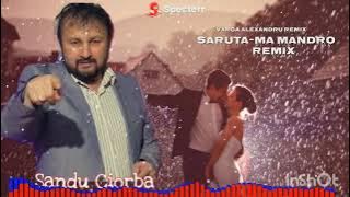 Sandu Ciorba ❌ Saruta-ma Mandro Remix Club ❌Mandro Tot Ajung La Tine