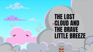The Lost Cloud and the Brave Little Breeze!#BedtimeStory #KidsLearning #cartoon #englishstories