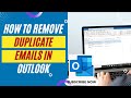 How to Remove Duplicate Emails in Outlook