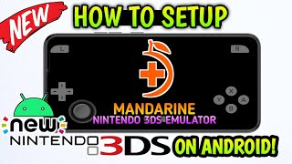 NEW MANDARINE 3DS EMULATOR - SETUP/SETTINGS/GAMEPLAY || 🔥NEW NINTENDO 3DS EMULATOR ON ANDROID How To Setup Mandarin 3ds Emulator On Android Nintendo 3ds Emulator