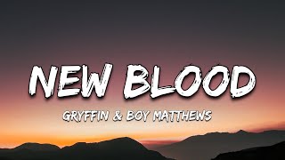 Gryffin - New Blood ( feat. Boy Matthews ) ( Lyrics ) Official Video