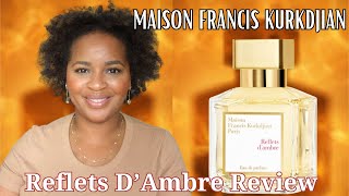 NEW Maison Francis Kurkdjian Reflets D'Ambre | Love, Like, or LetDown? | Review & Comparisons