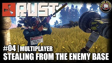 RUST | EP04 | Stealing From The Enemies Base | Let