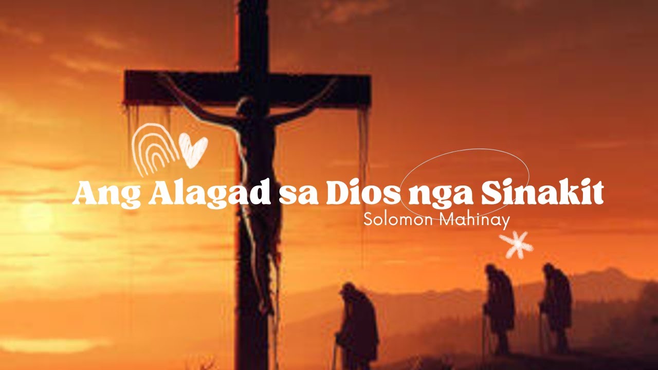 Ang Alagad sa Dios nga Sinakit - YouTube