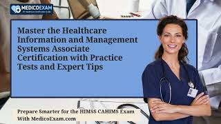 Master the Healthcare Information and Management Systems Associate Certification with Practice Tests