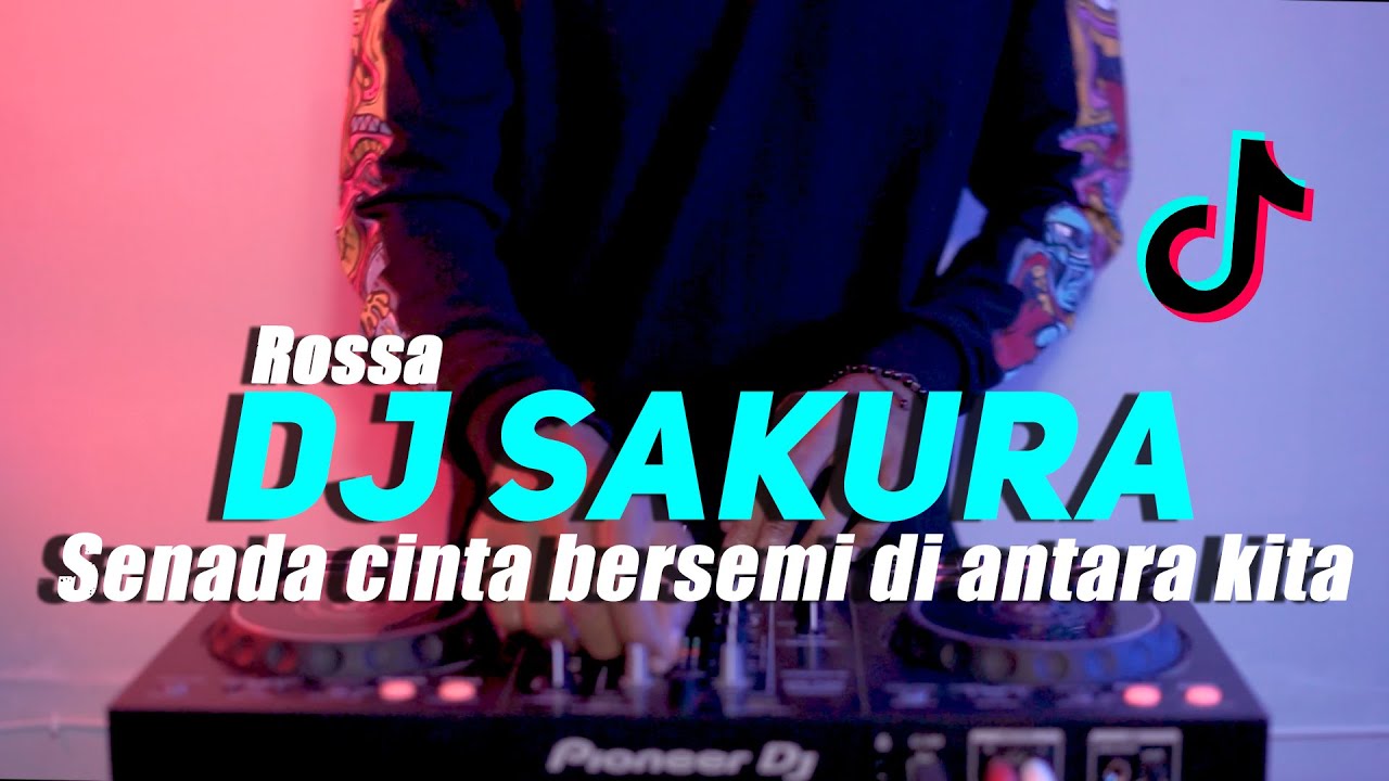 DJ SENADA CINTA BERSEMI DIANTARA KITA REMIX | ROSSA SAKURA VIRALL TIKTOK FULLBASS 2022