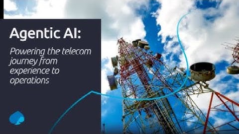 Agentic AI: Powering the telecom journey from experience to operations