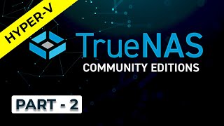TrueNAS Scale on Hyper V - Network and Recovery - Part 2 - #3