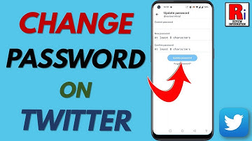 How to Change Your Account Password on Twitter App