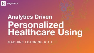 Analytics Driven Personalized Healthcare Using Machine Learning and AI