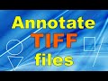 How to annotate TIFF files?