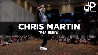 Chris Martin | &quot;When I (Dumpy) - Daniel OG | Dancers Paradise Masterclass 2019
